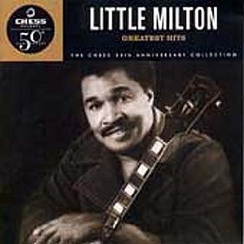 the album cover for Little Milton - Greatest Hits (Chess 50th Anniversary Collection)