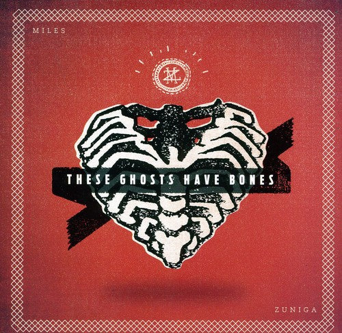 the album cover for Miles Zuniga - These Ghosts Have Bones