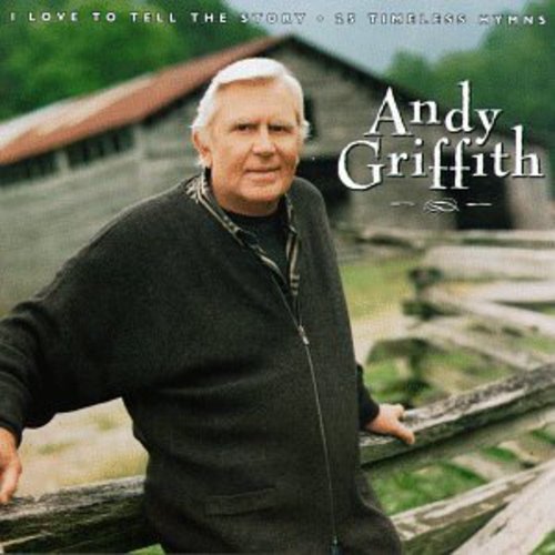 the album cover for Andy Griffith - I Love To Tell The Story