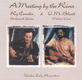 the album cover for Cooder/Bhatt - Meeting By the River