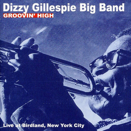 the album cover for Dizzy Gillespie - Groovin High
