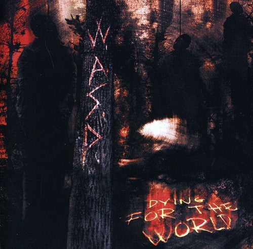 the album cover for W.A.S.P. - Dying For The World [Import]