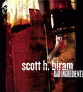 the album cover for Scott H. Biram - Bad Ingredients [Vinyl]