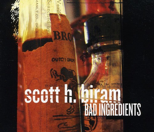 the album cover for Scott H. Biram - Bad Ingredients