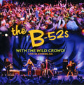 the album cover for The B-52's - With the Wild Crowd: Live in Athens Ga