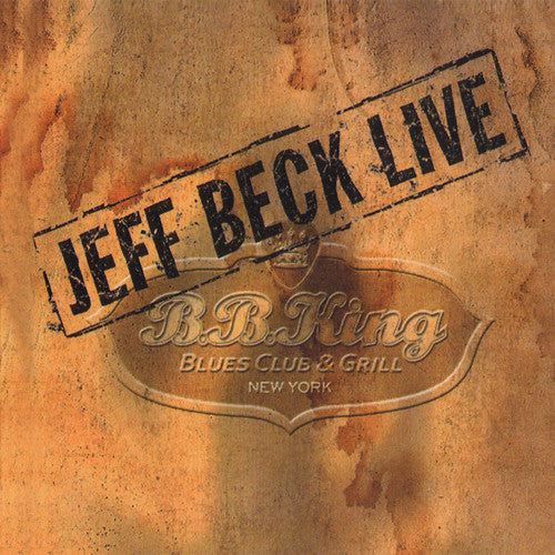the album cover for Jeff Beck - Live At B.B. King Blues Club (Coll) [Limited Edition] [Remastered]