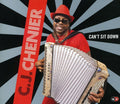 the album cover for C Chenier J - Can't Sit Down