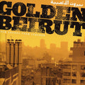 the album cover for Golden Beirut New Sounds From Lebanon - Golden Beirut: New Sounds From Lebanon