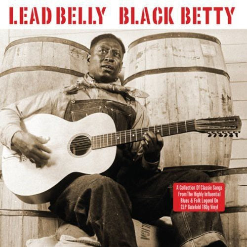 the album cover for Lead Belly - Black Betty [180 Gram]
