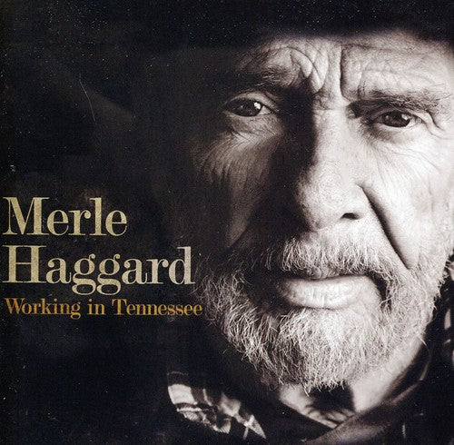 the album cover for Merle Haggard - Working in Tennessee