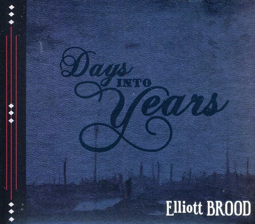 the album cover for Elliott Brood - Days Into Years
