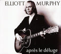 the album cover for Elliot Murphy - Apres Le Deluge