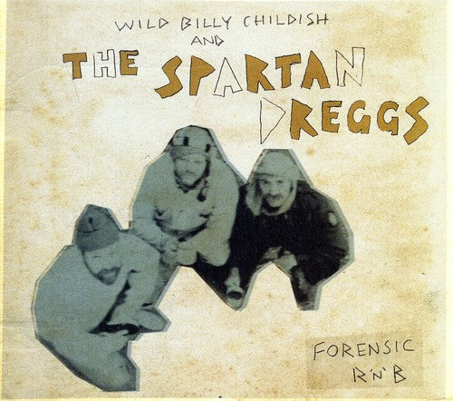 the album cover for Billy Childish Wild & Spartan Dreggs - Forensic R N B