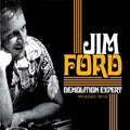 the album cover for Jim Ford - Demolition Expert-Rare Acoustic Demos [Import]