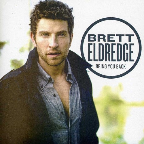 the album cover for Brett Eldredge - Bring You Back