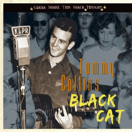 the album cover for Tommy Collins - Black Cat-Gonna Shake This Shack Tonight [Import]