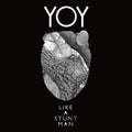 the album cover for Like A Stuntman - Yoy