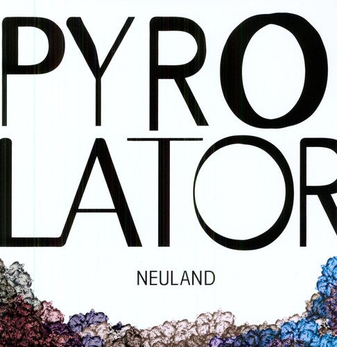 the album cover for Pyrolator - Neuland