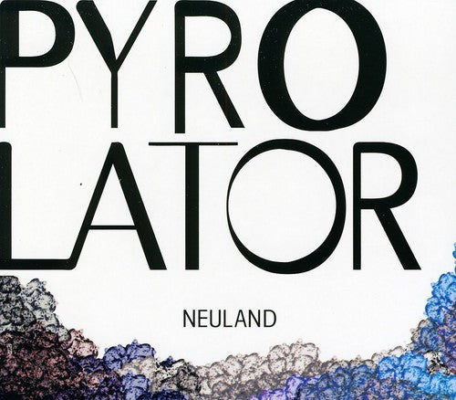 the album cover for Pyrolator - Neuland