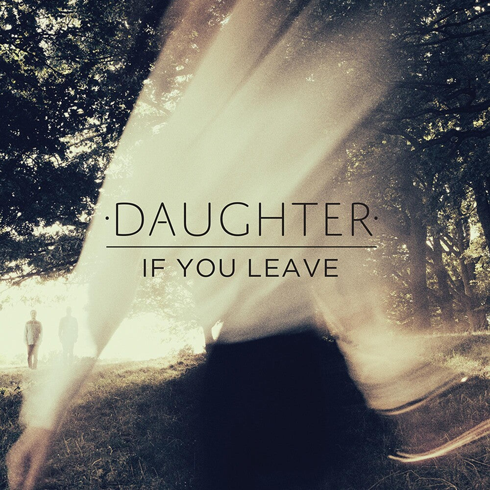 the album cover for Daughter - If You Leave