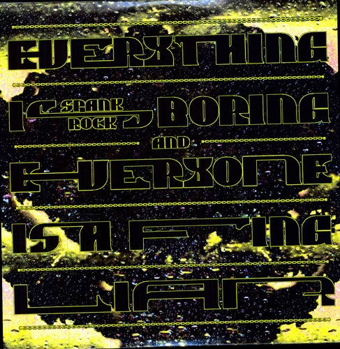 the album cover for Spank Rock - Everything Is Boring and Everyone Is A Fucking Liar