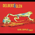 the album cover for Delbert Mcclinton & Glen Clark - Blind, Crippled and Crazy