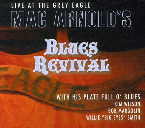 the album cover for Mac Arnold Blues Revival - Live at the Grey Eagle