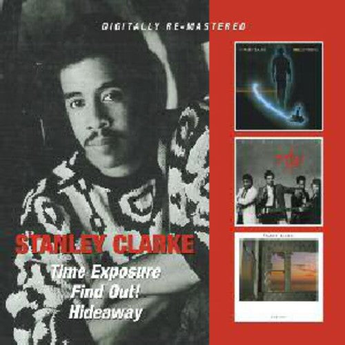 the album cover for Stanley Clarke - Time Exposure/Find Out!/Hideaway [Import]
