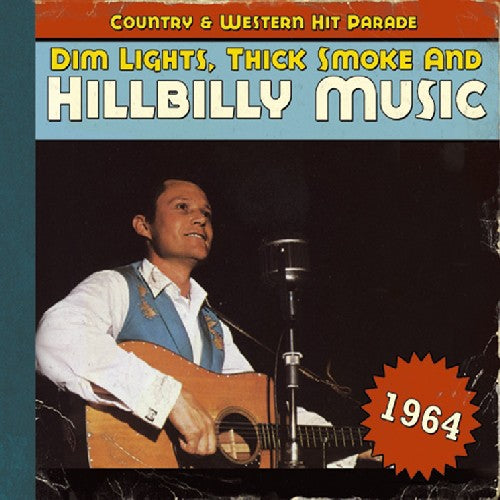 the album cover for Dim Lights Thick Smoke & Hillbilly Music Country - 1964-Dim Lights Thick Smoke & Hilbilly Music Count [Import]