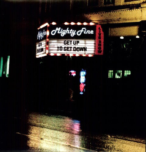 the album cover for Mighty Fine - Get Up to Get Down