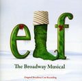 the album cover for Elf [Movie] - Elf: The Broadway Musical