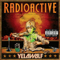 the album cover for Yelawolf - Radioactive