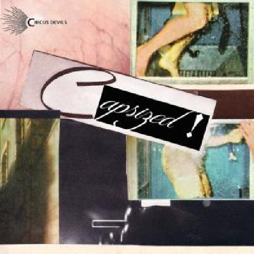 the album cover for Circus Devils - Capsized!