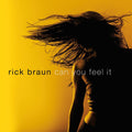the album cover for Rick Braun - Can You Feel It