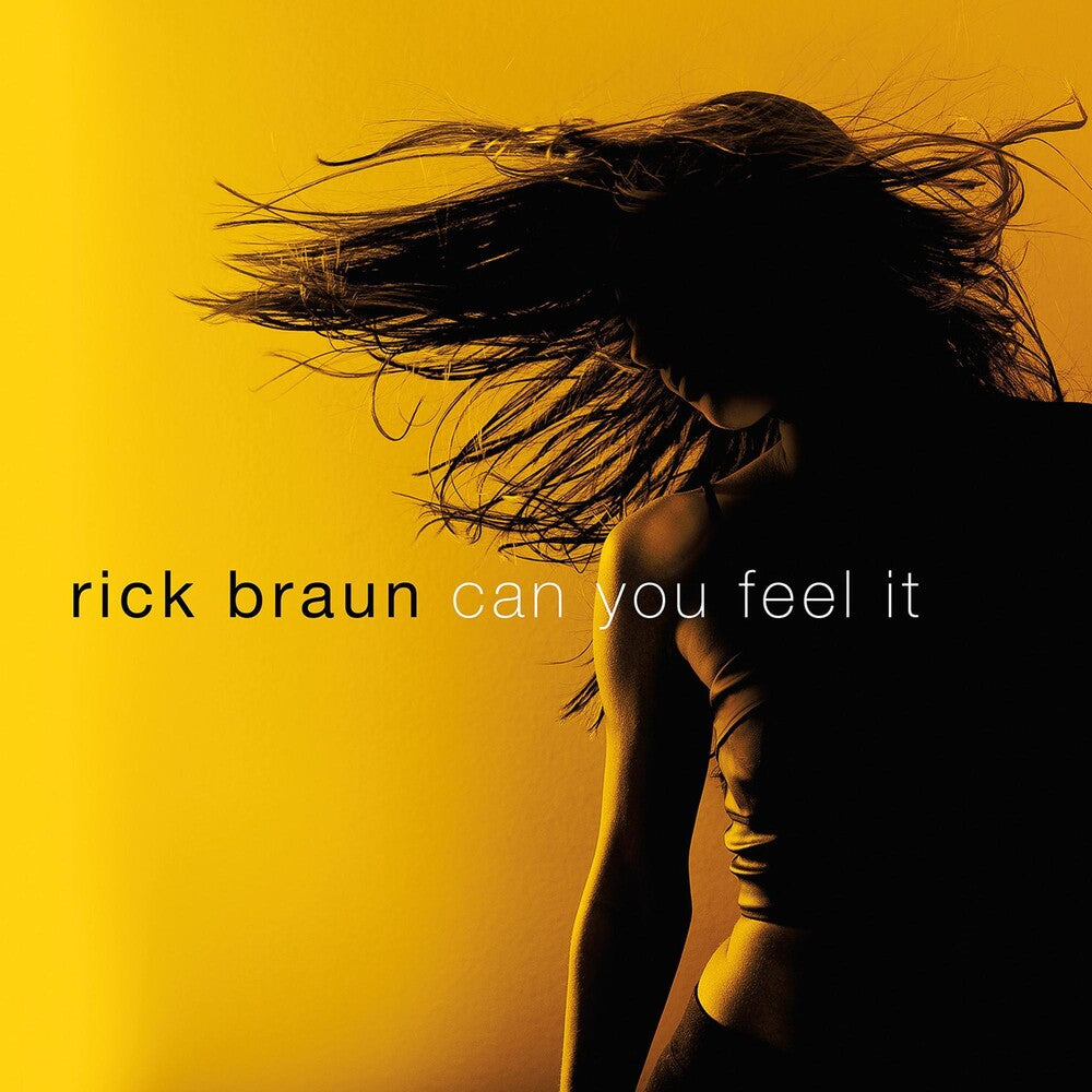 the album cover for Rick Braun - Can You Feel It