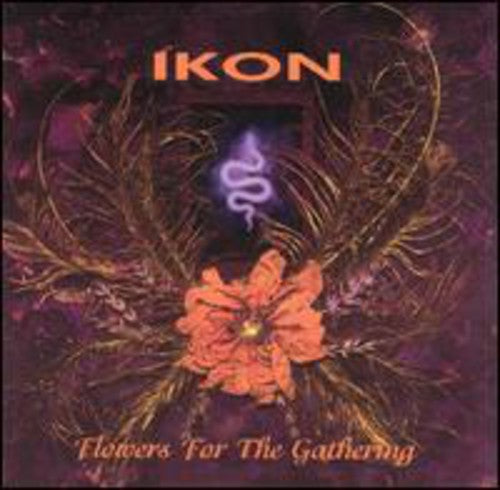 the album cover for Ikon - Flowers for the Gathering
