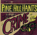 the album cover for Pine Hill Haints - Tales Of Crime, Part 1/Tales Of Crime, Part 2