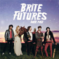 the album cover for Brite Futures - Dark Past