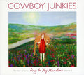 the album cover for Cowboy Junkies - Vol. 3-Sing In My Meadow: The Nomad Sessions [Import]