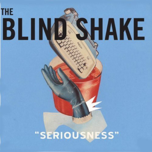 the album cover for Blind Shake - Seriousness