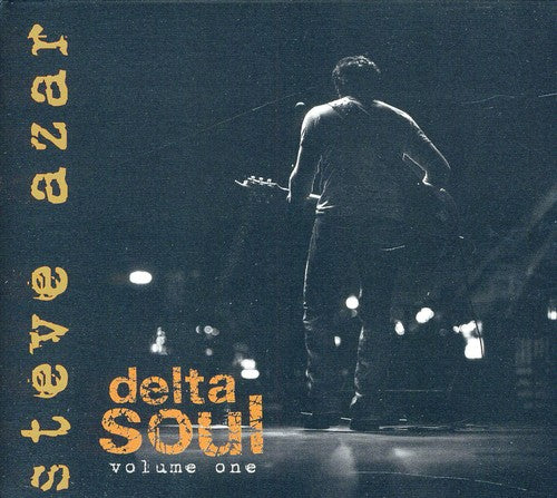 the album cover for Steve Azar - Delta Soul, Vol. 1