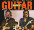the album cover for Joe Louis Walker - Guitar Brothers-With Otis Grand