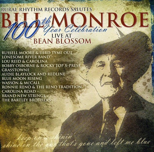the album cover for Bill Monroe 100th Year Celebration Liv - Bill Monroe 100th Year Celebration  Liv