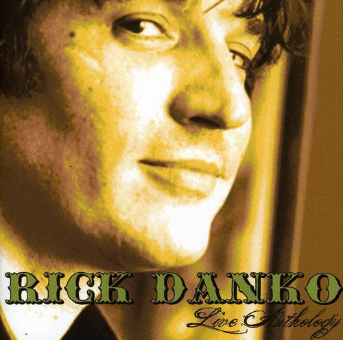 the album cover for Rick Danko - Live Anthology [Import]
