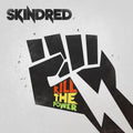 the album cover for Skindred - Kill the Power