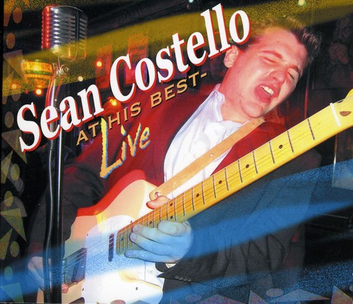 the album cover for Sean Costello - At His Best: Live