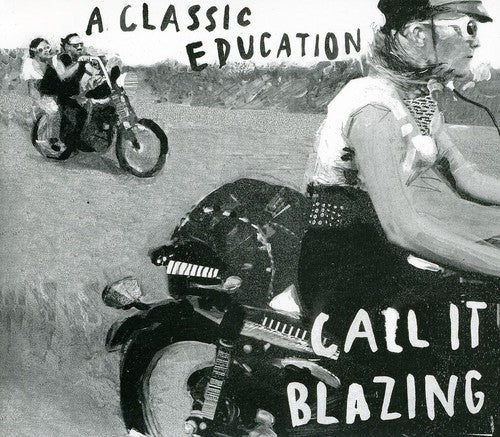 the album cover for Classic Education - Call It Blazing