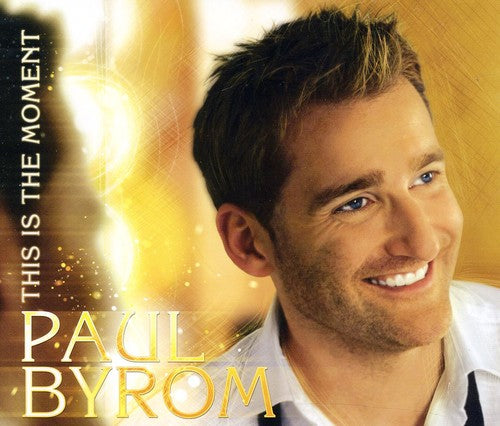 the album cover for Paul Byrom - This Is the Moment