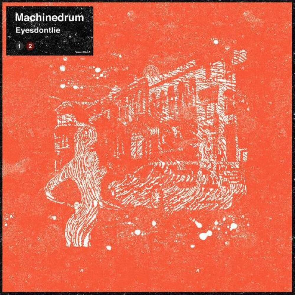 the album cover for Machinedrum - Eyesdontlie