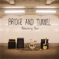 the album cover for Bridge & Tunnel - Rebuilding Year